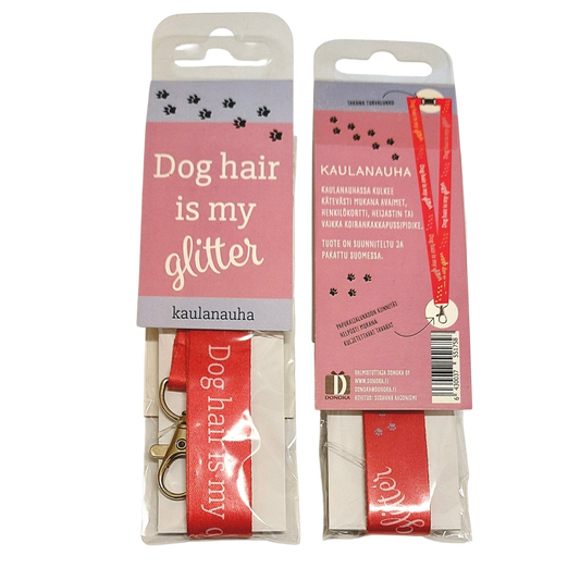 Dog hair is my glitter -kaulanauha